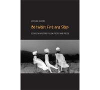 Jaroslaw Anders Between Fire and Sleep (Tascabile)