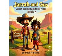 Jarrah and Gus. Jarrah getting back to his roots with Dad. Book 7.
