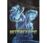 Jarred Luján The Mysterious Greenbrier Ghost (Tascabile) Ghostly Graphics