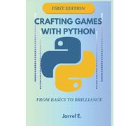 Jarrel E Crafting Games with Python (Copertina rigida)