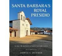 Jarrell Jackman Santa Barbara's Royal Presidio (Copertina rigida)