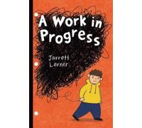 Jarrett Lerner – A Work in Progress – Copertina rigida – Aladdin