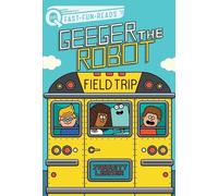 Jarrett Lerner Field Trip (Copertina rigida) Geeger the Robot