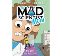 Jarrett Lerner No More Mr. Mice Guy (Copertina rigida) My Mad Scientist Mom