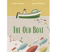 Jarrett Pumphrey Jerome Pumphrey The Old Boat (Copertina rigida)