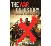 Jarrett Stepman The War on History (Tascabile)