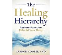 Jarrod Cooper Nd The Healing Hierarchy (Tascabile)