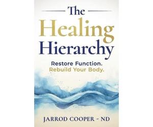 Jarrod Cooper Nd The Healing Hierarchy (Tascabile)
