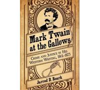 Jarrod D. Roark Mark Twain at the Gallows (Tascabile)