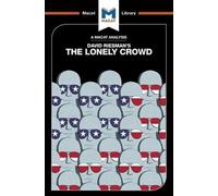 Jarrod Homer An Analysis of David Riesman's The Lonely Crowd (Tascabile)