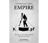 Jarrod Kimber Overthrowing Cricket's Empire (Copertina rigida)
