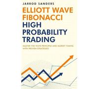 Jarrod Sanders Elliott Wave - Fibonacci High Probability Trad (Copertina rigida)