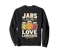 Jars Are My Love Language Conserve Marmellate Felpa
