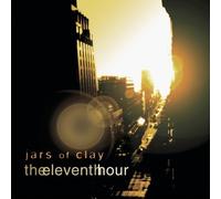 Jars of Clay - The Eleventh Hour by Jars of Clay (2002) Audio CD