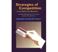 Jarunee Wonglimpiya Strategies of Competition in the Bank Card Busin (Tascabile)