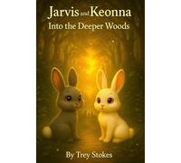 Jarvis and Keonna: Into the Deeper Woods