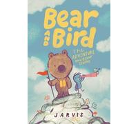 Bear and Bird: The Adventure and Other Stories – Copertina rigida