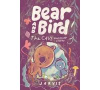 Jarvis Bear and Bird: The Cave and Other Stories (Copertina rigida)