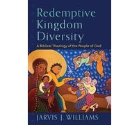 Jarvis J. Willi Redemptive Kingdom Diversity - A Biblical Theology o (Tascabile)