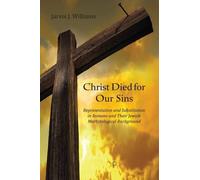 Jarvis J. Williams Christ Died for Our Sins (Tascabile)