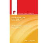 Jarvis J Williams For Whom Did Christ Die? (Tascabile)