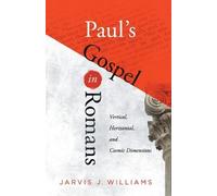 Jarvis J. Williams Paul's Gospel in Romans (Tascabile) (PRESALE 20/04/2026)