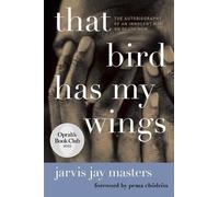 Jarvis Jay Masters That Bird Has My Wings (Tascabile)
