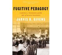 Jarvis R. Givens Fugitive Pedagogy (Tascabile)