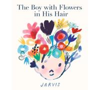 Jarvis The Boy with Flowers in His Hair (Copertina rigida)
