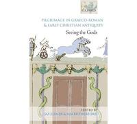 Jas Elsner Pilgrimage in Graeco-Roman and Early Christian Antiquity (Tascabile)