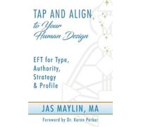 Jas Maylin Tap and Align to Your Human Design (Tascabile)