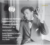 Jascha Heifetz; Chicago Symphony Orchestra; Fritz Reiner - Ludwig van Beethoven: Violin Concerto Op. 61; Johannes Brahms: Violin Concerto Op. 77