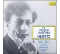 Jascha Heifetz - The Virtuoso Jascha Heifetz