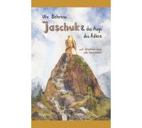 Jaschuk und das Auge des Adlers
