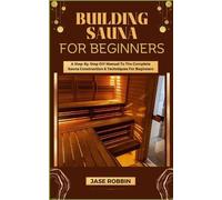 Jase Robbin Building Sauna for Beginners (Tascabile)