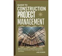 Jase Robbin Guide to Construction Project Management (Tascabile)