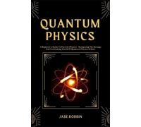 Jase Robbin Quantum Physics (Tascabile)