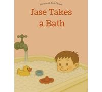 Jase Takes a Bath: A Gestalt Language Learning Adventure