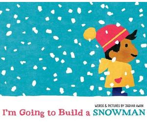 Jashar Awan I'm Going to Build a Snowman (Copertina rigida)