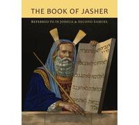 Jasher The Book of Jasher Referred To In Joshua and Second Samuel (Tascabile)