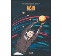 JASIN. VITA DI UN PORTIERE - Curletto Mario Alessandro Lupi Romano - 2023