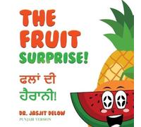 Jasjit Delow The Fruit Surprise (Tascabile)