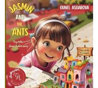 Jasmin and the Ants: A children’s book about the journey from fear to courage and from anger to empathy.