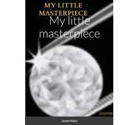 Jasmin Hajro My little masterpiece (Tascabile)