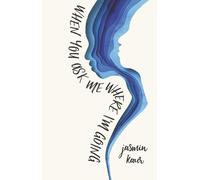 Jasmin Kaur When You Ask Me Where I'm Going (Copertina rigida)