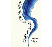 Jasmin Kaur When You Ask Me Where I'm Going (Tascabile)