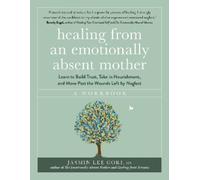 Jasmin Lee Cori Healing From an Emotionally Absent Mother (Tascabile)