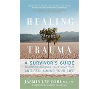 Jasmin Lee Cori LPC Robert Scaer M.D. Healing from Trauma (Tascabile)