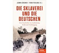 Jasmin Lörchner Die Sklaverei und die Deutschen: Eine Geschic (Copertina rigida)