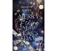 Jasmin Mayer Merry fcking New Year’s Day (Tascabile)